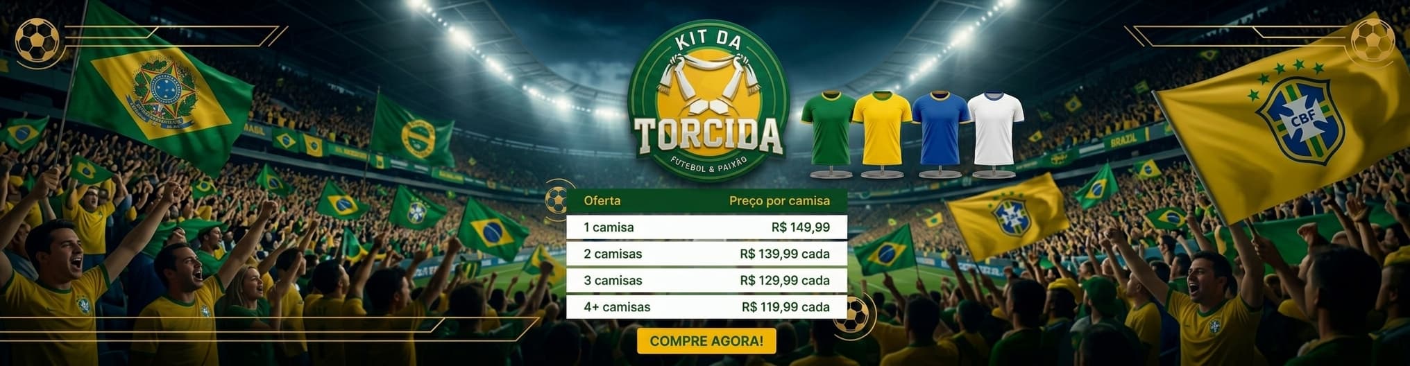 Kit Da Torcida — 1 camisa R$149,99, 2 camisas R$139,99 cada, 3 camisas R$129,99 cada, 4+ camisas R$119,99 cada